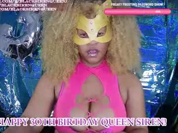Queen Siren BDAY 03/01 live cam